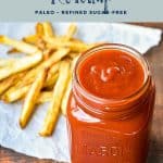 pinterest image with low fodmap ketchup paleo refined sugar-free at the top and goodnomshoney.com at the bottom.