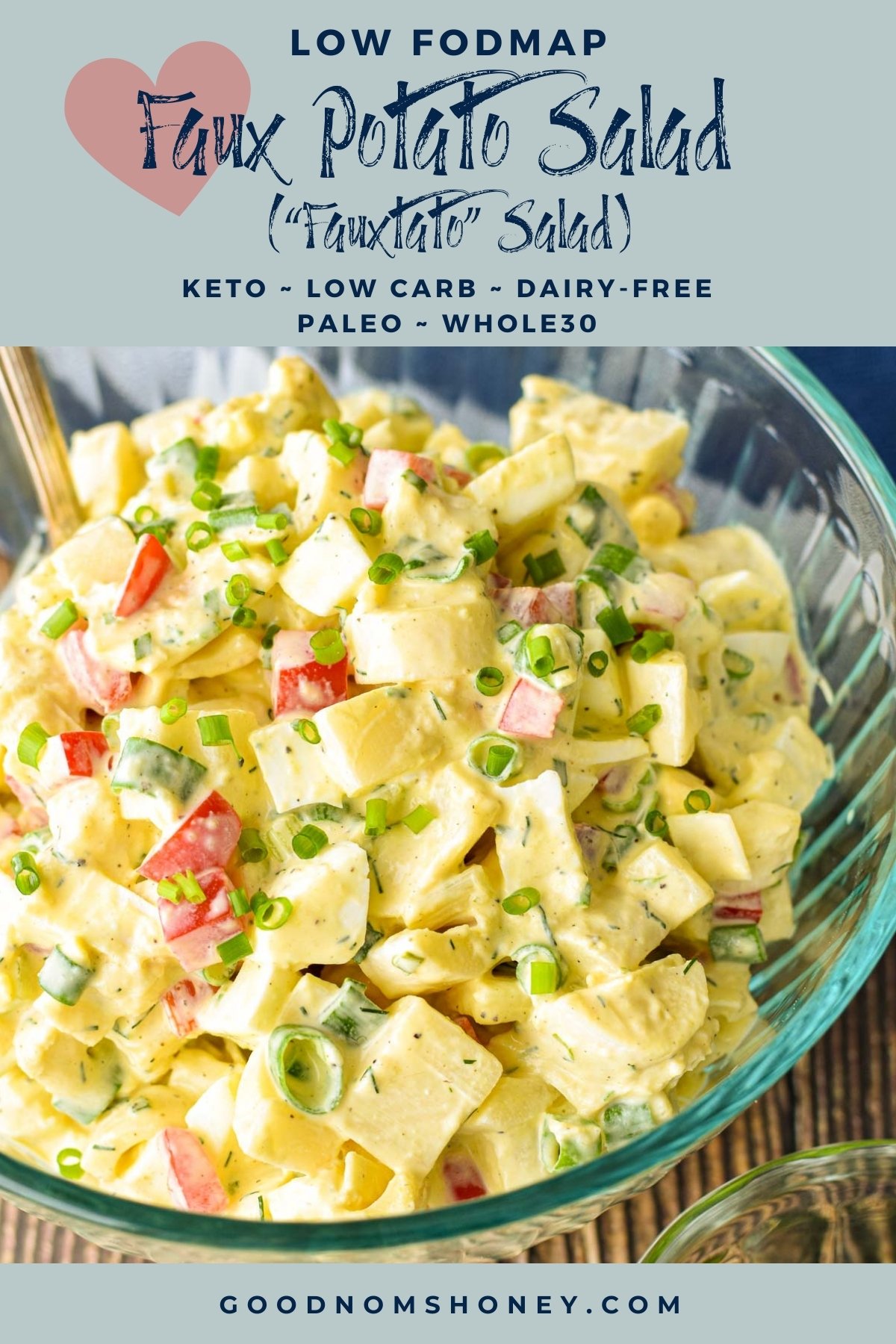 pinterest image with low fodmap faux potato salad fauxtato salad keto low carb dairy-free paleo whole30 at the top and goodnomshoney.com at the bottom