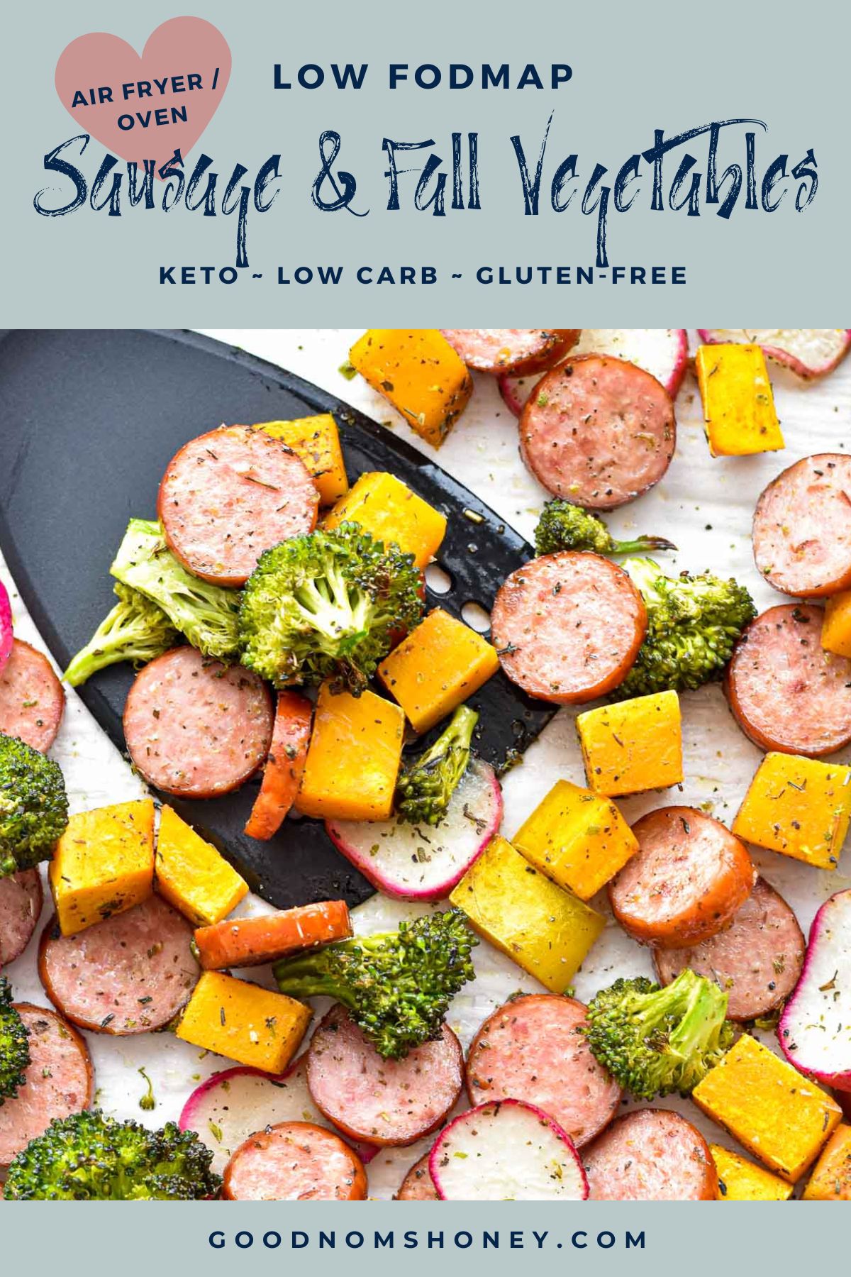 pinterest image with low fodmap air fryer / oven sausage and fall vegetables keto low carb gluten-free at the top and goodnomshoney.com at the bottom