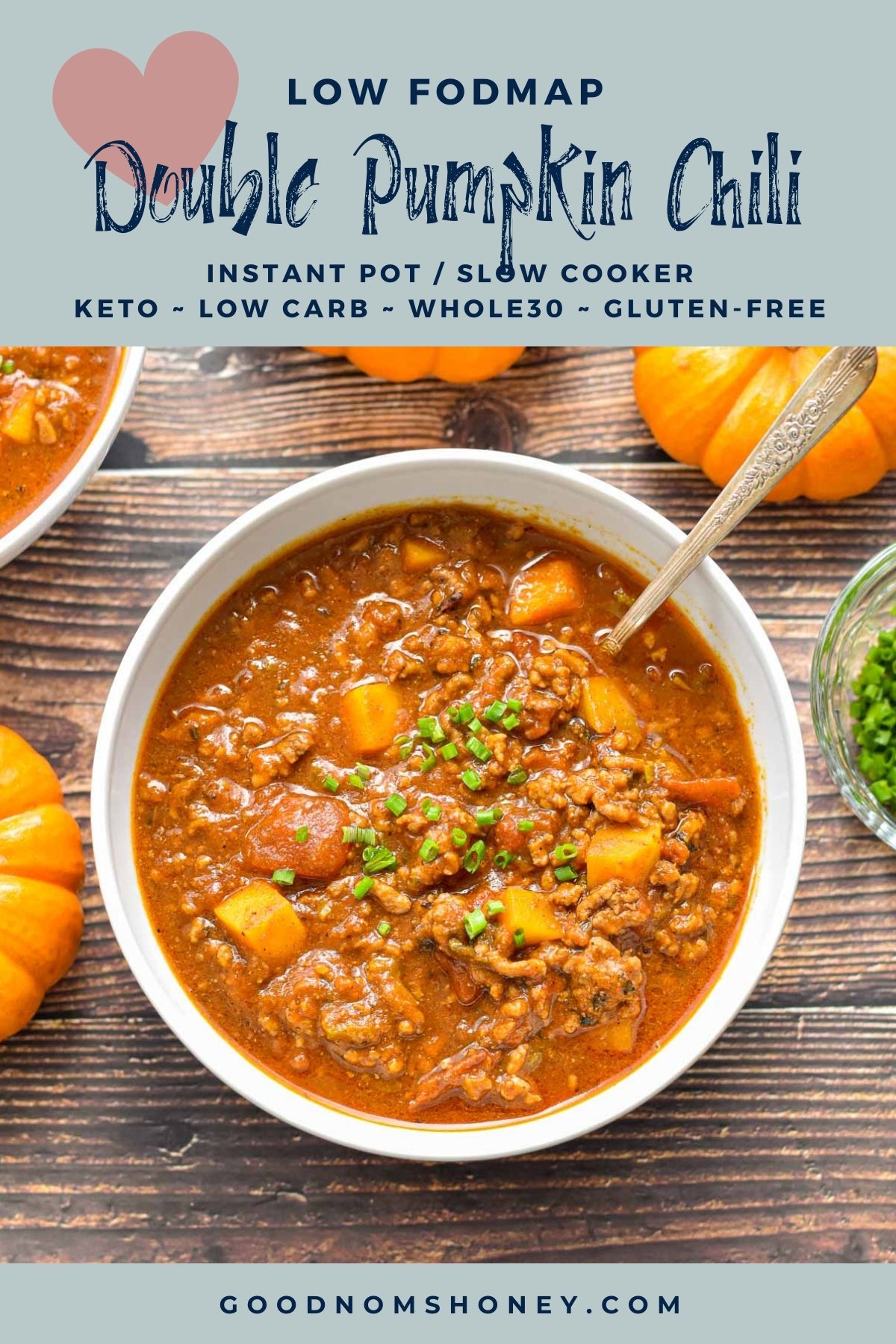 pinterest image with low fodmap double pumpkin chili instant pot / slow cooker keto low carb whole30 gluten-free at the top and goodnomshoney.com at the bottom