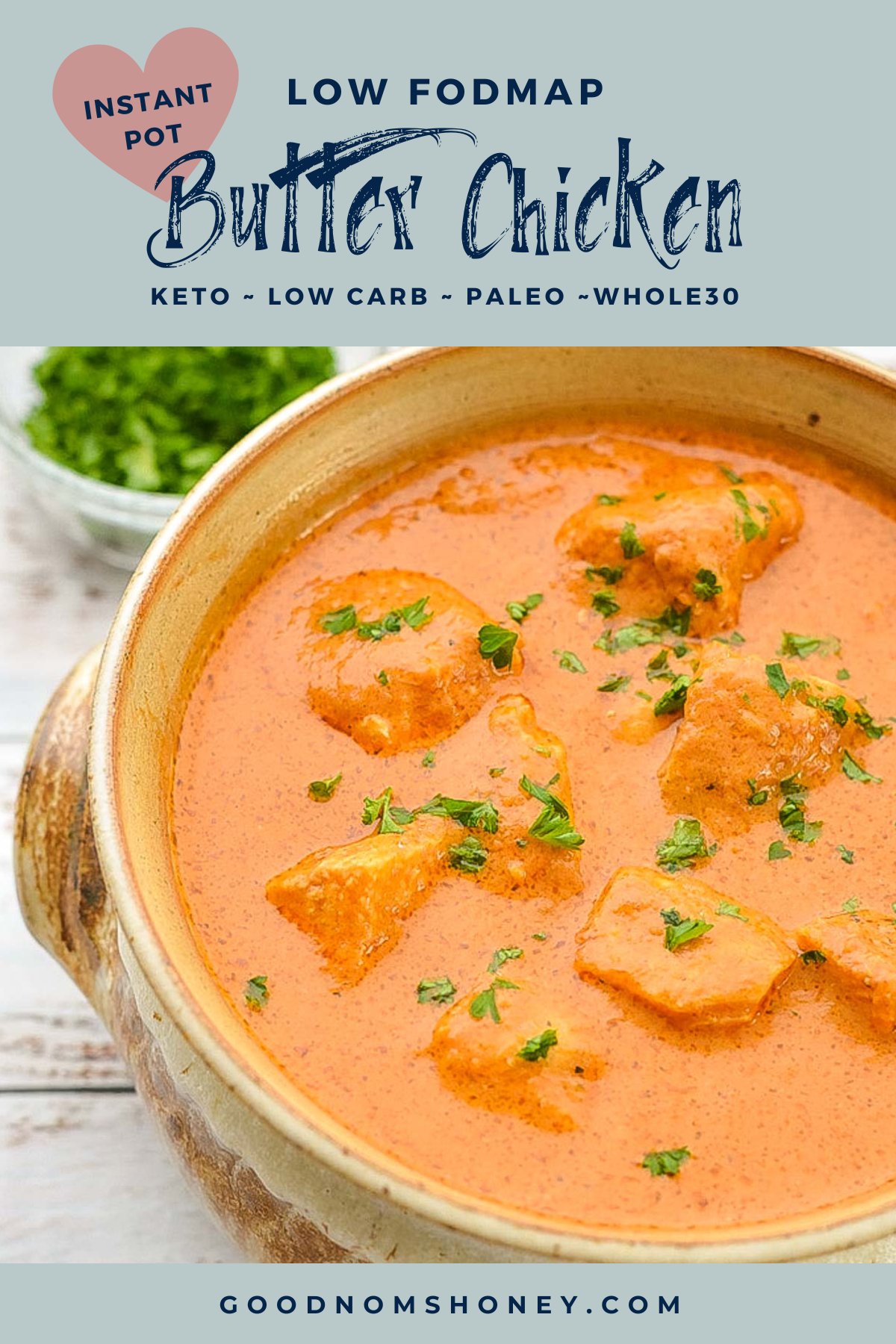 pinterest image with low fodmap instant pot butter chicken keto low carb paleo whole30 at the top and goodnomshoney.com at the bottom