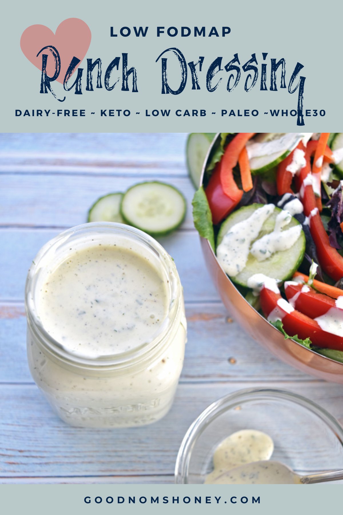 Pinterest image with low fodmap ranch dressing dairy-free keto low carb paleo whole30 at the top and goodnomshoney.com at the bottom